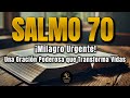 Salmo 70: Oración Poderosa para Liberar y Sanar ✨
