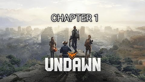 Undawn - Gameplay Walkthrough | Chapter 1 | Part 1 | No commentary
