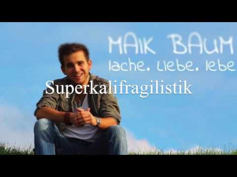 MAIK BAUM 🌳 | Superkalifragilistik