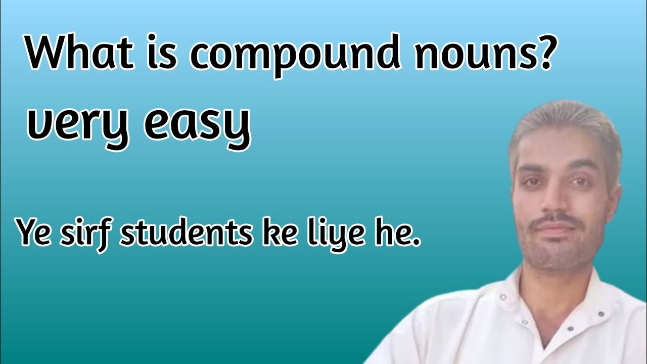 What is compound nouns || compound nouns || How to use compound nouns ...