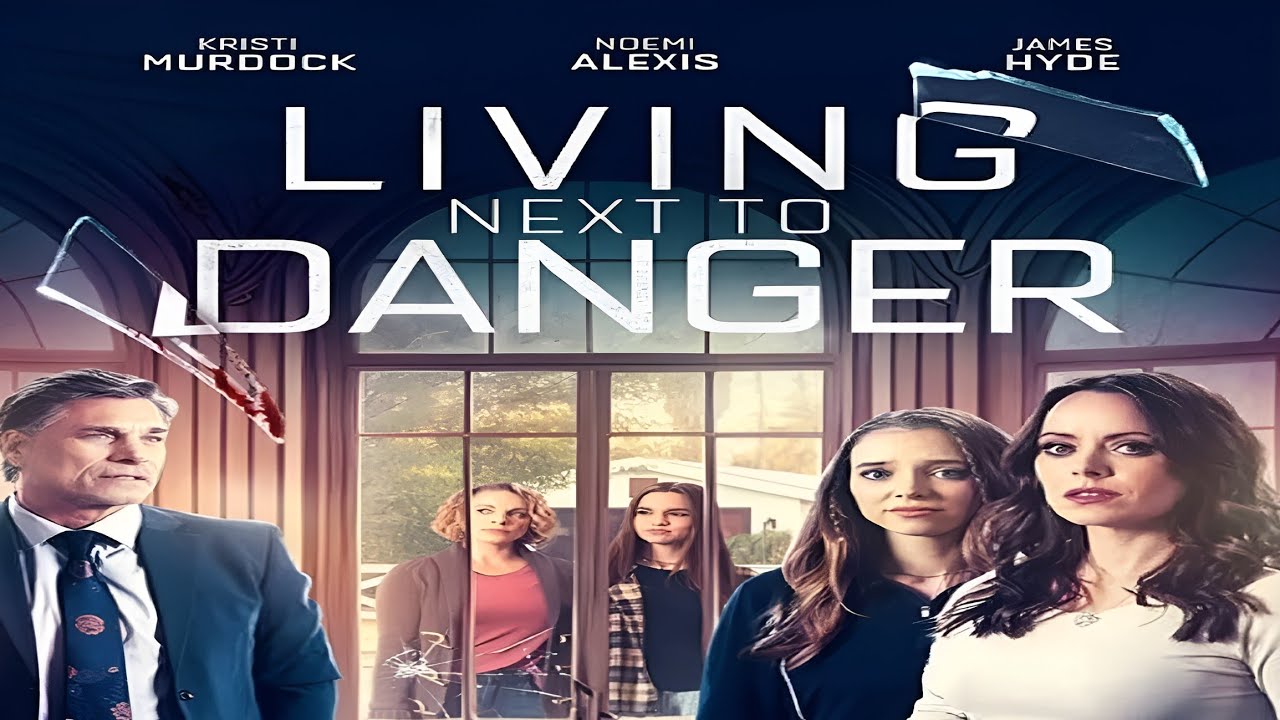 living Next to a dangerous Full Movie | Kristi McKamie | Noemi Alexis |James Hyde | Watch Full Movie