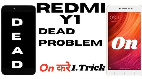 #viralvideo Redmi Y1 Dead problem.Redmi Y1 Water Dead.Redmi Y1 On Nahi ho Raha.Redmi y1 Dead Solut