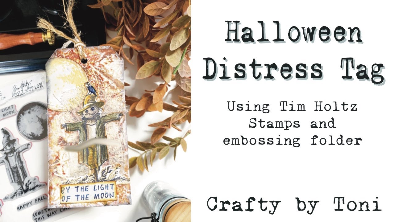 **HALLOWEEN** Distress Tag.......Using TIM HOLTZ New Stamps & Embossing Folder……