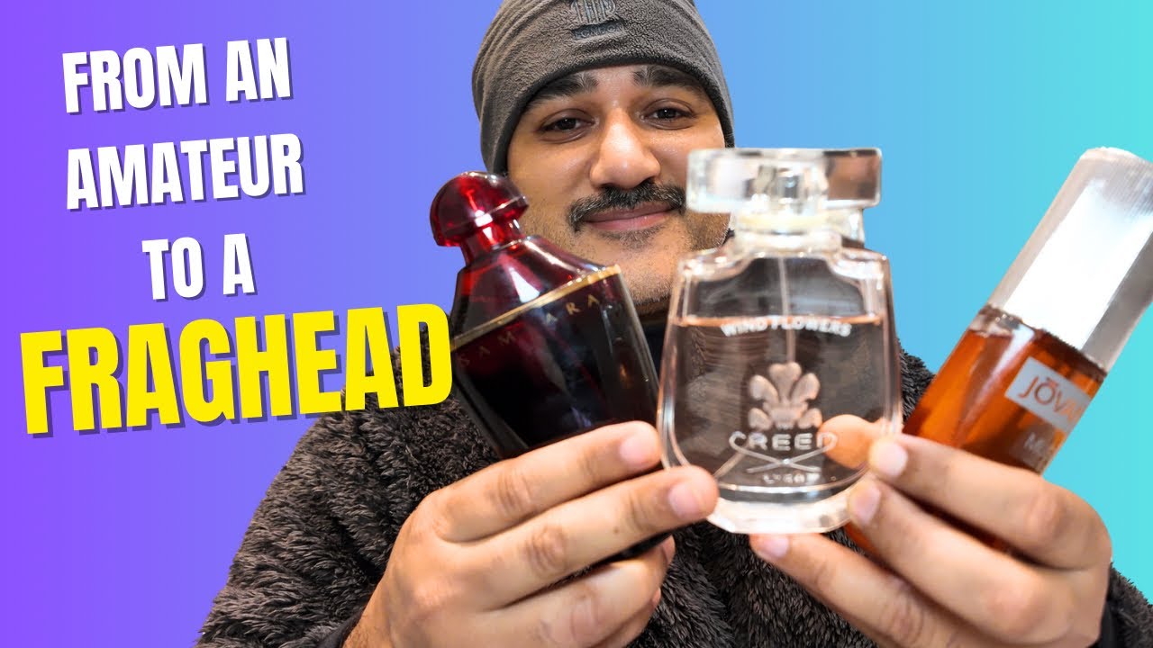 EVOLUTION OF A PERFUME LOVER | From French colognes to Indian Attar 🧘🏼‍♂️