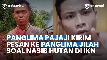 Panglima Pajaji Kirim Pesan Menohok ke Panglima Jilah soal IKN: Hutan Akan Habis Seperti Jakarta!