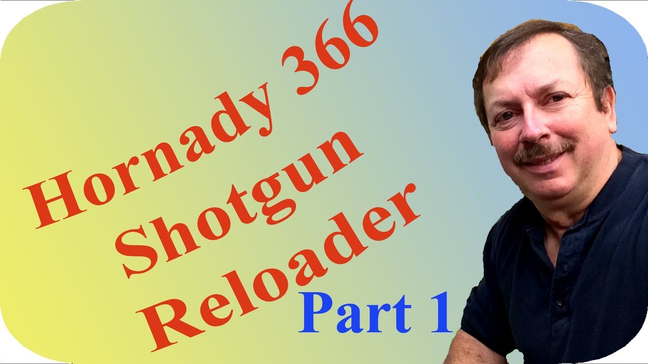 Hornady/Pacific 366 Shotgun Shell Reloader. Part 1:Cleanup & Overview