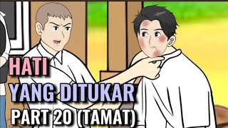 HATI YANG DITUKAR PART 20 (TAMAT) - Animasi Sekolah