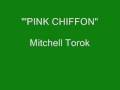 Mitchell Torok - Pink Chiffon (Stereo)