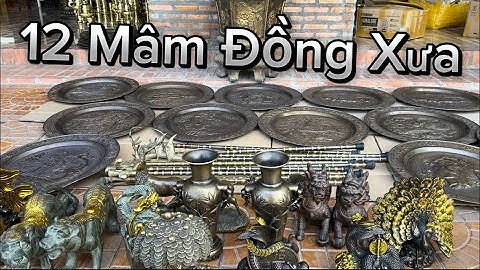 12 cái mâm đồng treo tường _ Chim công bằng đồng _ Rắn đồng. #đồcổcầnthơ #phongthuy #đồcổ