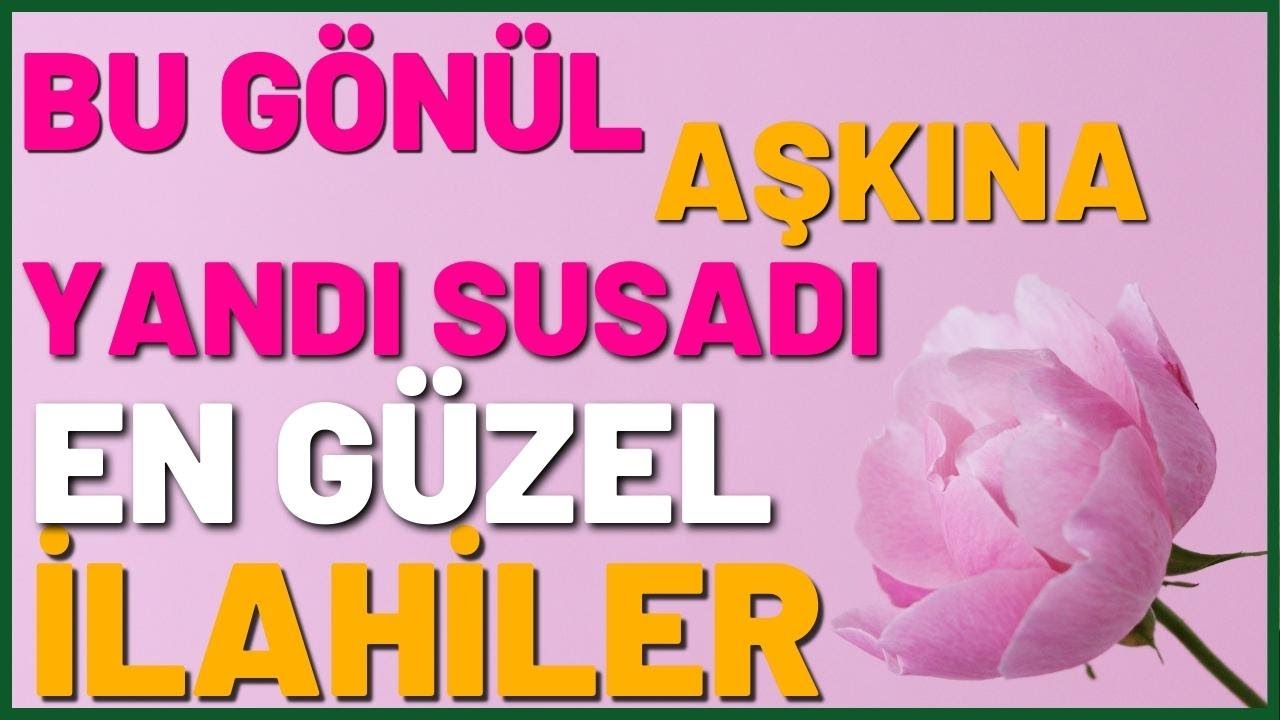 BU GÖNÜL AŞKINA YANDI SUSADI | KARIŞIK EN GÜZEL İLAHİLER