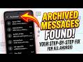 Can’t Find Archived Messages on Android? Here’s the Hidden Way to Access Them Fast!