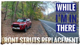 While I’m in there, 5th Gen Toyota 4Runner Front Struts replacement • DIY and Tech tips