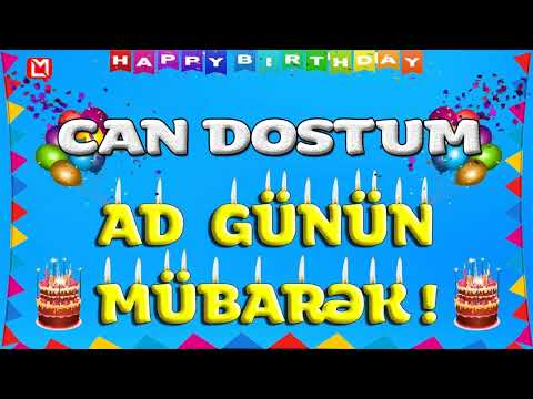 CAN DOSTUM AD GÜNÜN MÜBARƏK | TƏBRİK VİDEOSU