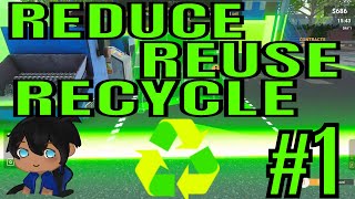 REDUCE REUSE RECYCLE | RECYCLING CENTER SIMULATOR #1