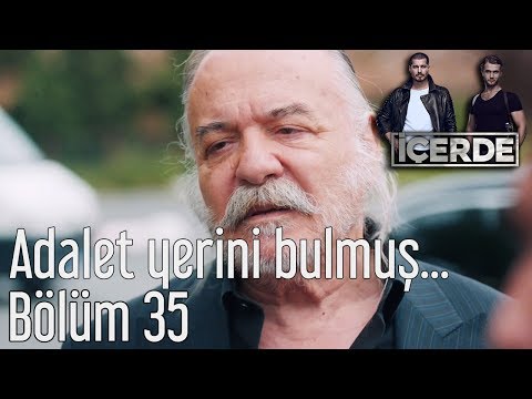 İçerde 35. Bölüm - Adalet Yerini Bulmuş...