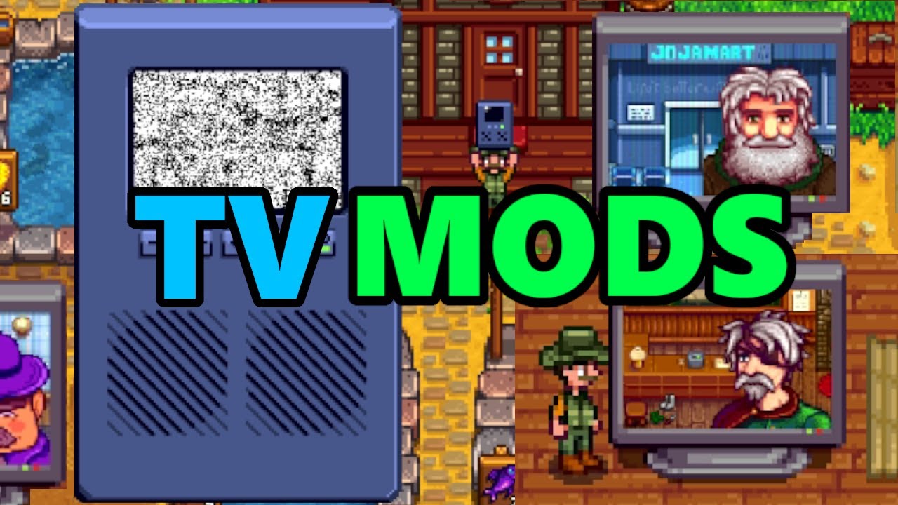 Stardew Valley - TV mods!