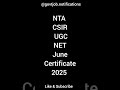NTA CSIR UGC NET June Certificate 2025 – Out #youtubeshorts #shortsfeed #officalvideo #youtube