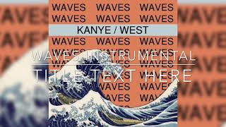 Waves (Instrumental) Kanye