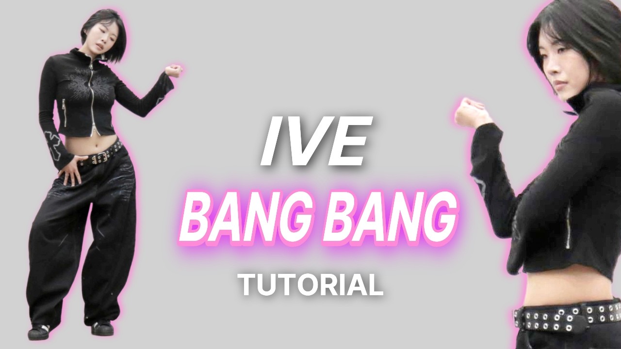🔥 [안무 설명] IVE 아이브 'BANG BANG' 안무 배우기 (설명 모드) | by Young sun