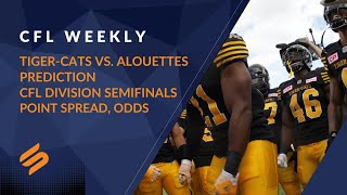 Tiger-Cats vs. Alouettes Prediction: CFL Division Semifinals Point Spread, Odds