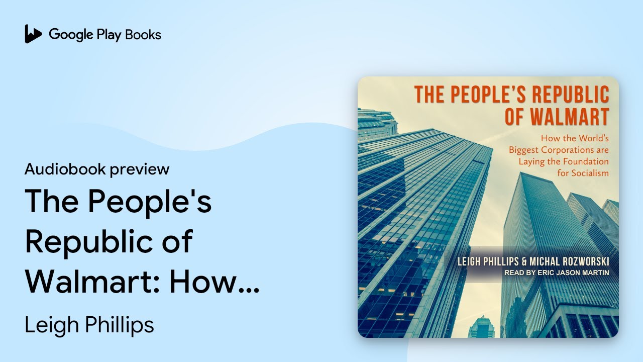 The People's Republic of Walmart: How the… by Leigh Phillips