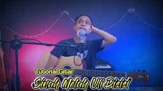 Tutorial Chord Gitar Lolot || Sinah Melah Uli Disisi || By Wiart D