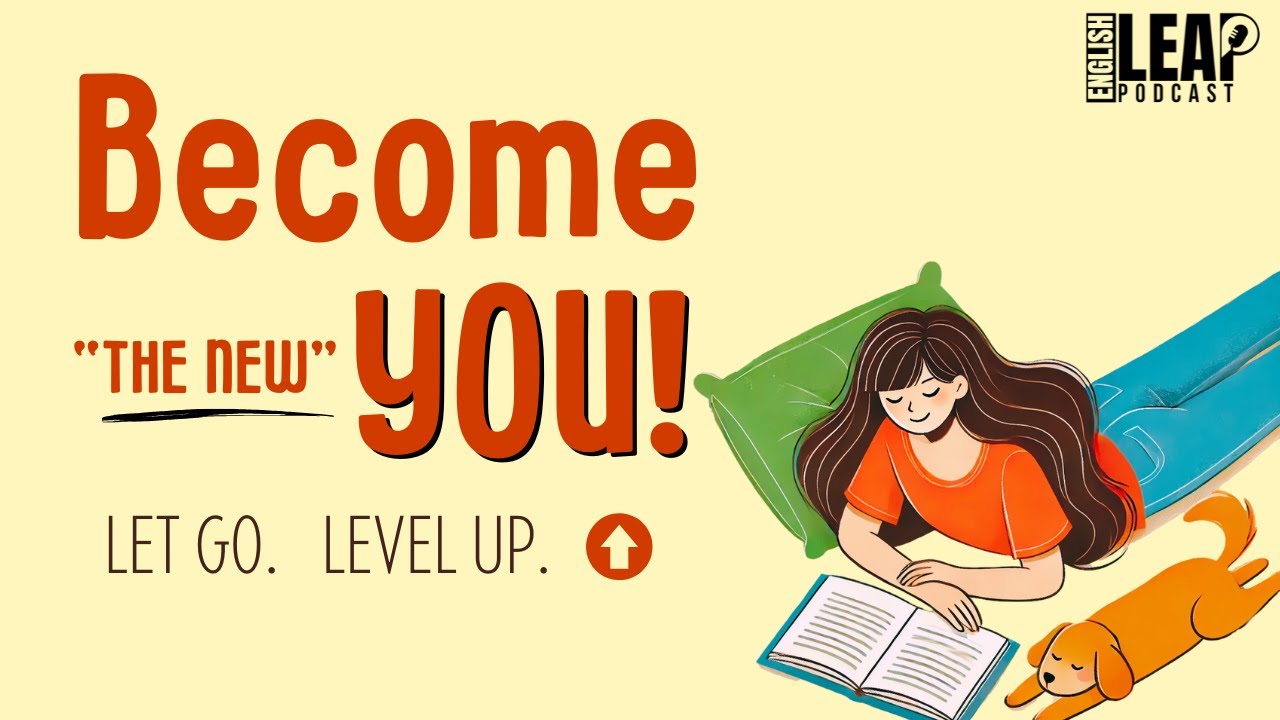 Outline Video English Podcast For Learning English | REINVENT YOURSELF | English Leap Podcast