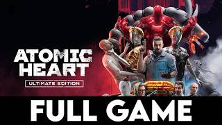 ATOMIC HEART - ULTIMATE EDITION - Full Game + All Endings