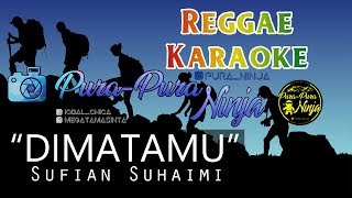 Sufian Suhaimi - Dimatamu ( Reggae Karaoke / Off Vocal )