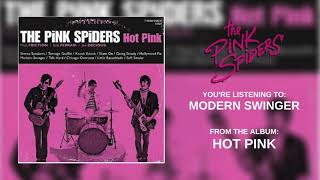 Vignette de la vidéo "The Pink Spiders - Modern Swinger"