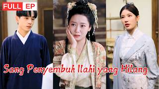 Tabir Terkuak! Murid Biasa Ini Sebenarnya Tabib Jenius!|【Sang Penyembuh Ilahi yang Hilang】#drama