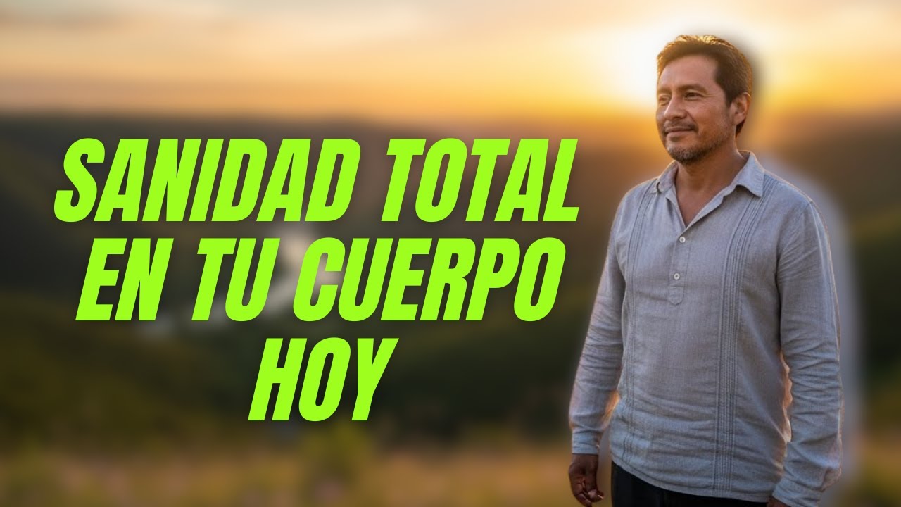 Oración de la Mañana: Oración de sanidad para que tu cuerpo y alma se ...