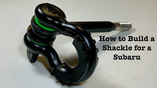 How to Build a Shackle for a Subaru with Your Factory Tow Hook (2015 Subaru Outback)