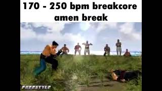 170 - 250 bpm breakcore amen break
