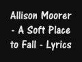 Allison Moorer - A Soft Place To Fall - Lyrics