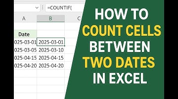 كيفية عد الخلايا بين تاريخين في الاكسل Count Cells Between Two Dates in Excel Using COUNTIF, FILTER