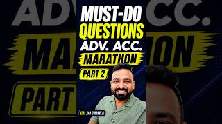 CA Inter Adv. Acc.| Must-Do Questions Marathon | 4 Most Difficult Chapters | Sept’26 Exam