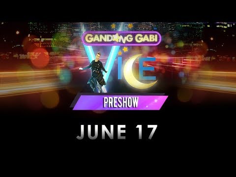 GGV Pre-Show: June 17, 2018 - #GGVDugtunganNgSaya - GGV Pre-Show: June 17, 2018 - #GGVDugtunganNgSaya
