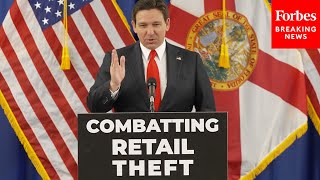 BREAKING NEWS: DeSantis Unveils 'Anti-New York And Anti-California' Hardline Retail Theft Laws