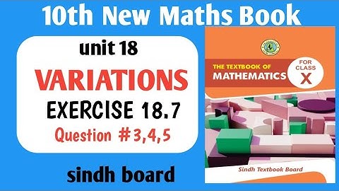 Class 10th Unit 18 Variations EXERCISE 18.7 Q3,4,5 | Sindh board |