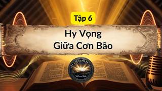 Tập 6 — Hy Vọng Giữa Cơn Bão