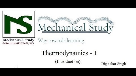 GATE/ESE/PSU/SSC/RRB JE- Thermodynamics- Introduction- part 1