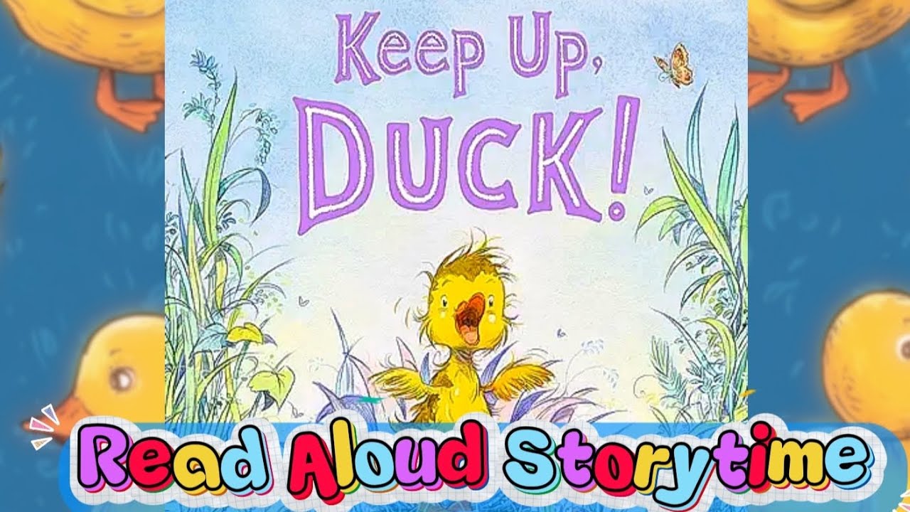 Keep Up Duck! Read Aloud Storytime | StorySquawk 