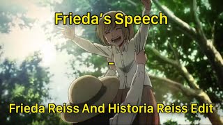 Frieda’s Speech - Frieda Reiss And Historia Reiss Edit