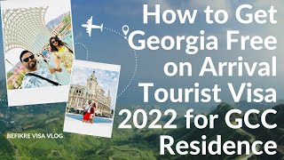 How to Get Georgia Free on Arrival Tourist Visa 2022 for GCC Residence