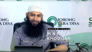 Kajian Islam: Mengenal Wanita Termulia KHODIJAH - Ustadz Dr Syafiq Riza Basalamah MA