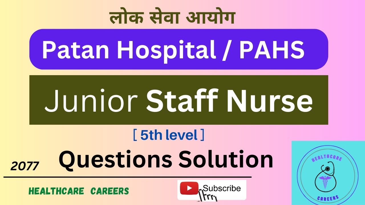 Junior Staff Nurse Loksewa (Patan Hospital) Questions solution YouTube