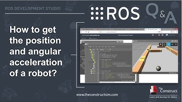 [ROS Q&A] 133 - How to get the position and angular acceleration of a robot?