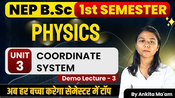 Coordinate system | B.Sc Physics 1st Semester | Unit -3 | Coordinate system Physics B.Sc Semester