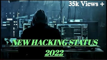New Hacking WhatsApp Status 2022 video Best Hacker WhatsApp Status Video Best Hacker WhatsApp Status